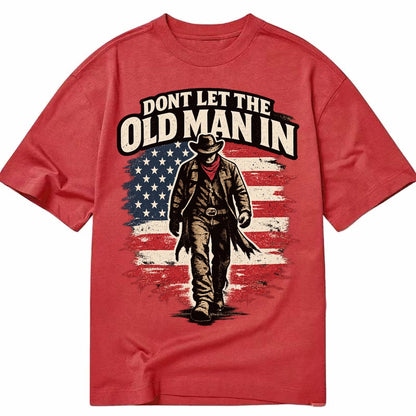 Dont Let The Old Man In - Classic T-shirt – Red