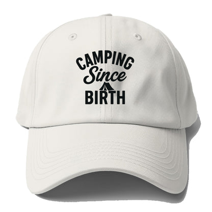 camping since birth outdoor adventure Hat