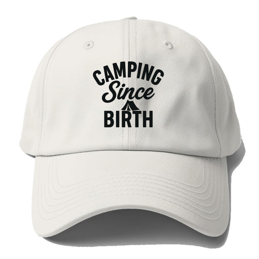 camping since birth outdoor adventure Hat