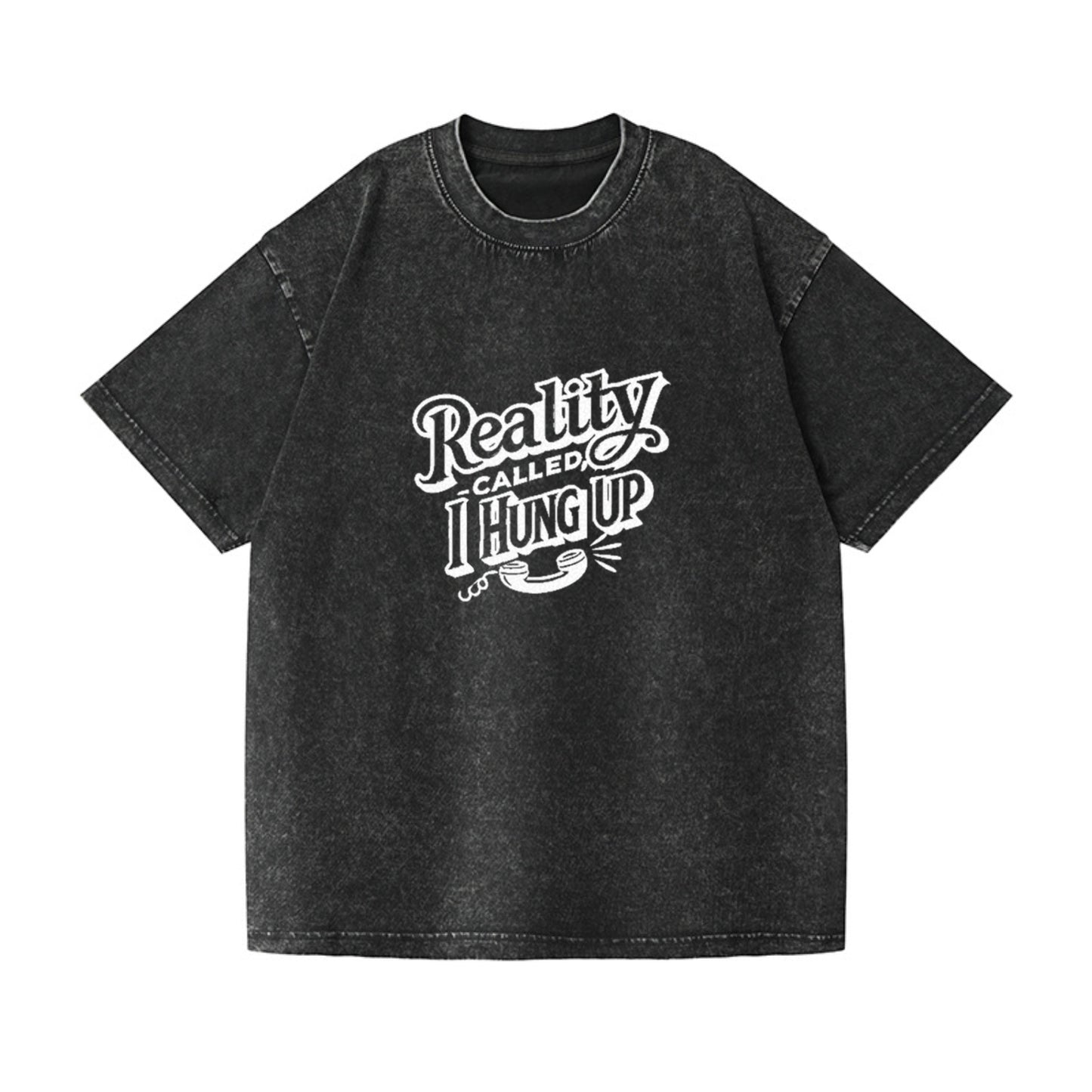 reality called i hung up Hat