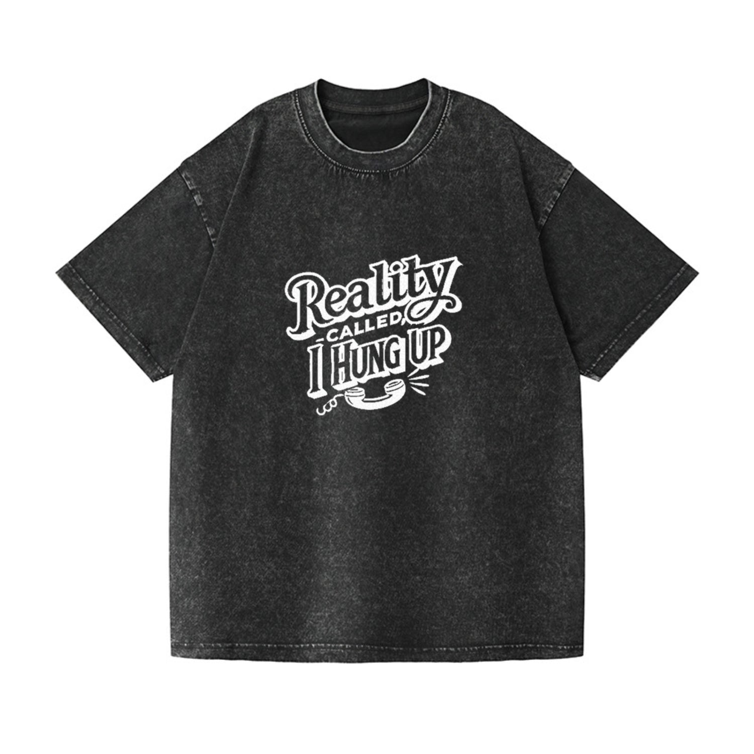 reality called i hung up Hat