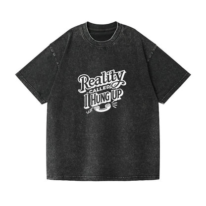 reality called i hung up Hat