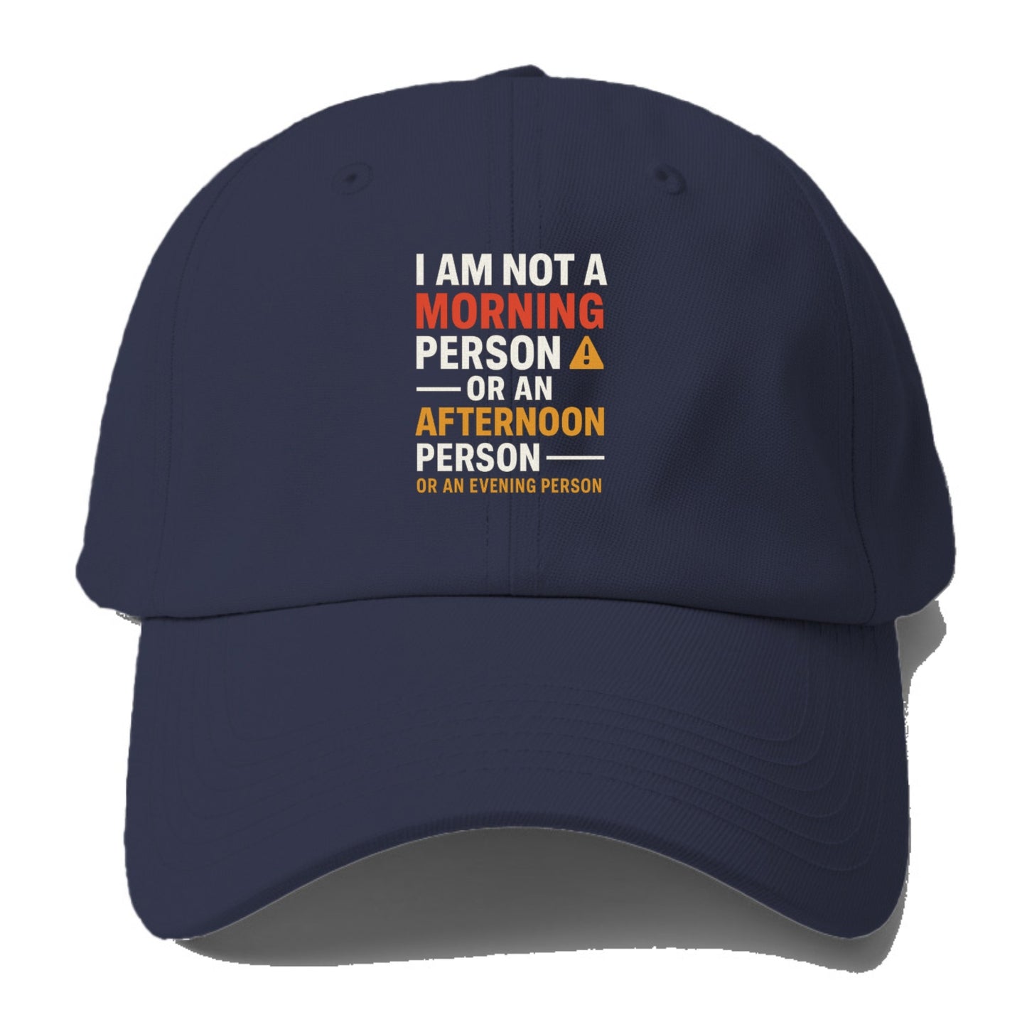 i am not a morning person Hat