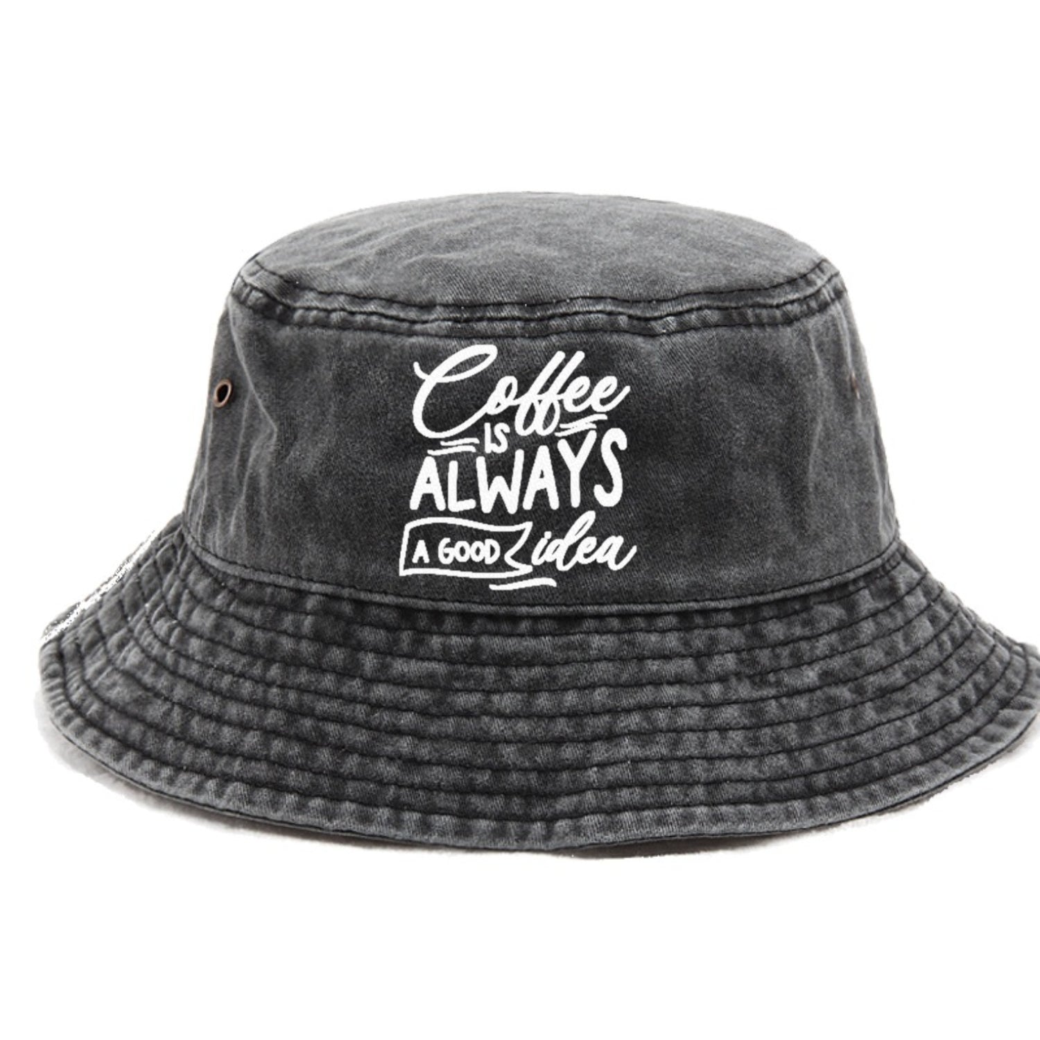 Caffeine Chronicles: Fuel Your Day with 'Coffee is Always a Good Idea' Hat