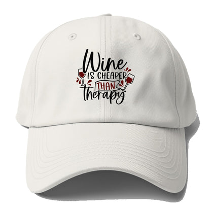 wine is cheaper than therapy Hat