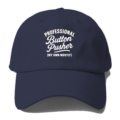 button pusher mostly my own Hat