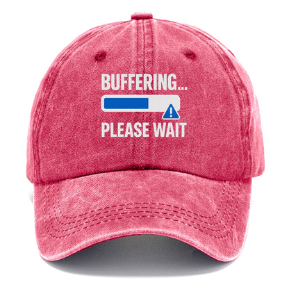 buffering please wait Hat