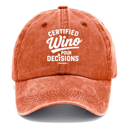 certified wino pour decisions Hat