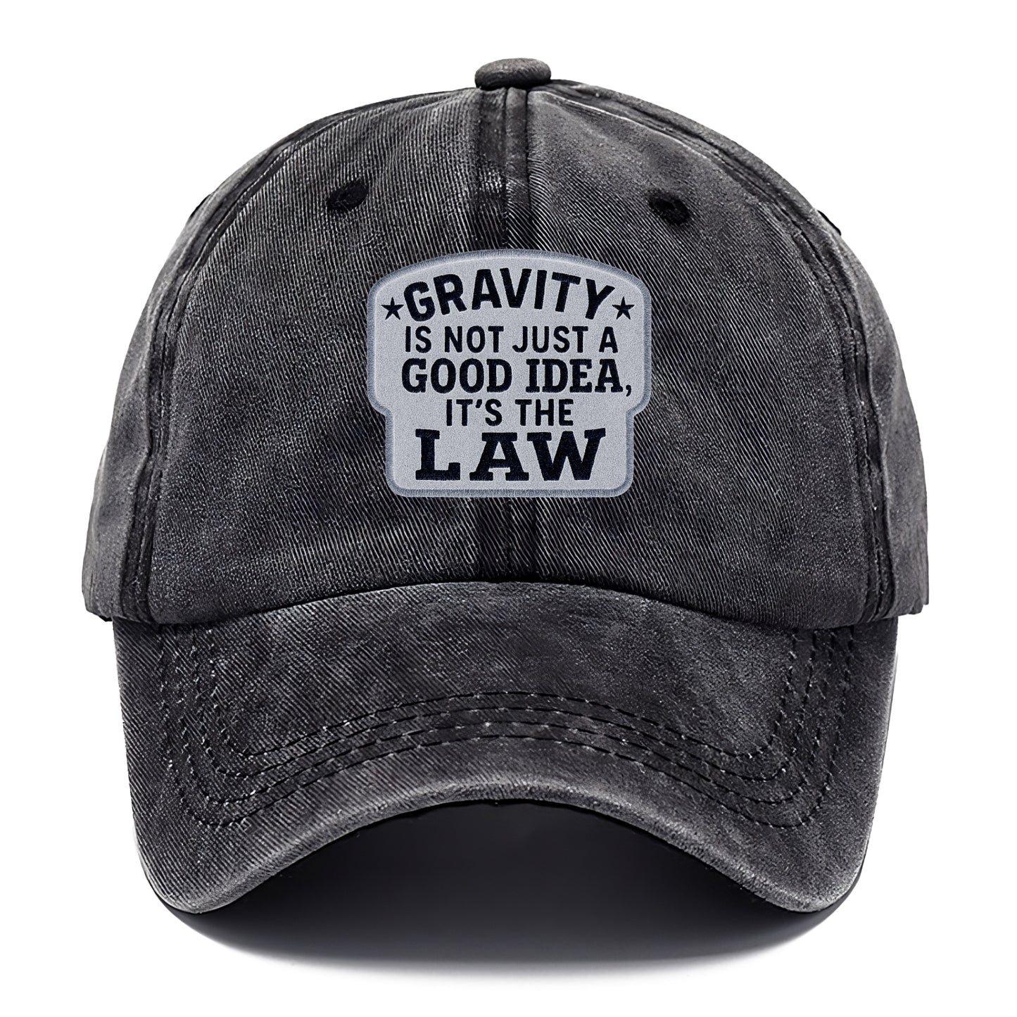 gravity is not just a good idea it's the law Hat