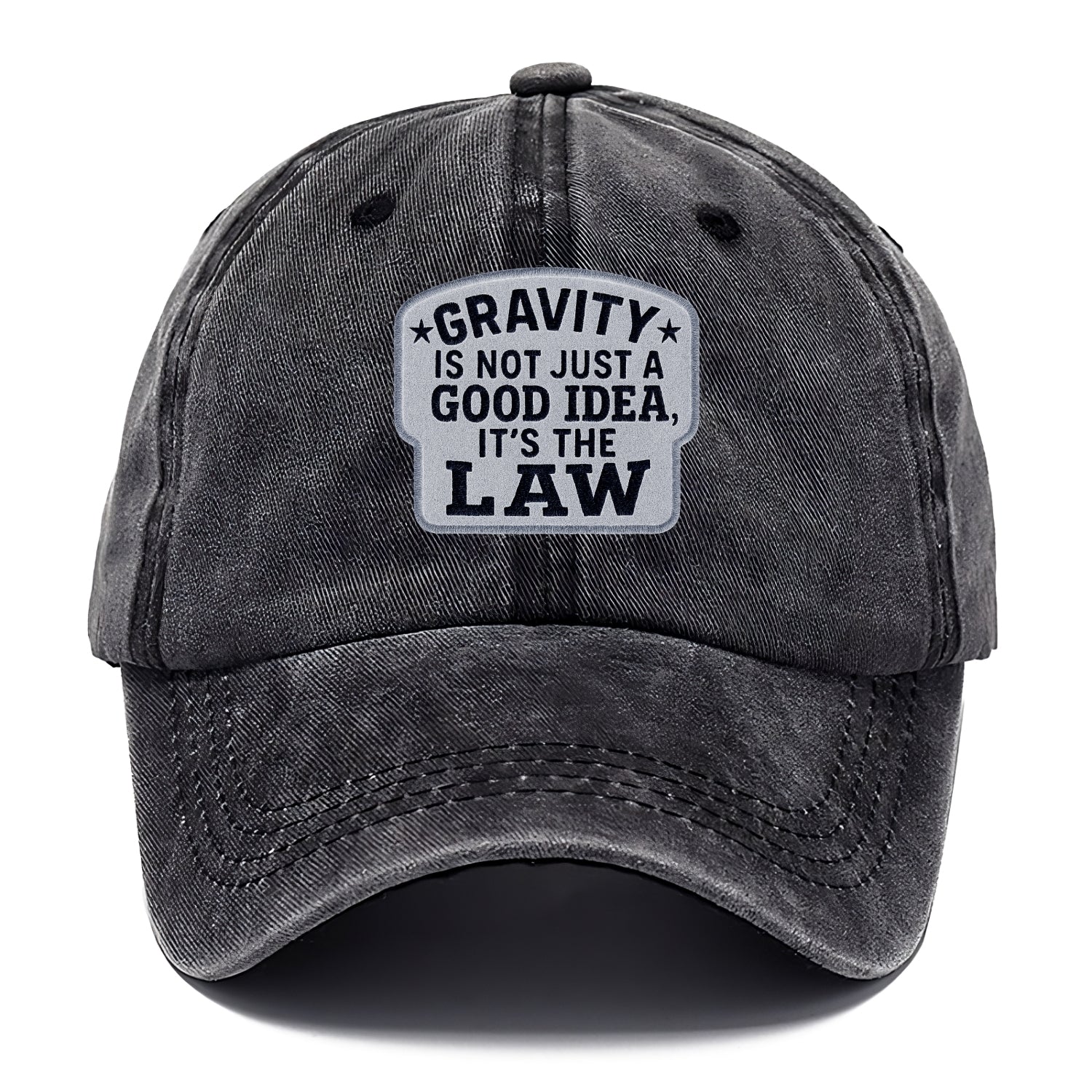 gravity is not just a good idea it's the law Hat