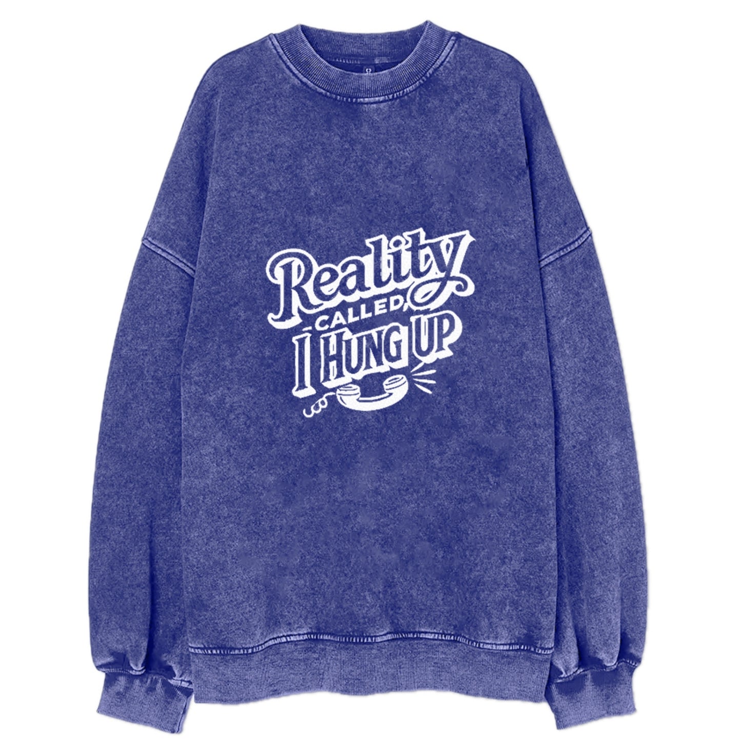 reality called i hung up Hat