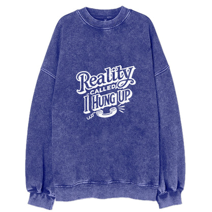 reality called i hung up Hat