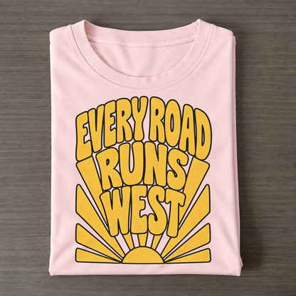 Every Road Runs West Sunburst Sayings Sunburst Sayings Tees Top Classic T-shirt – Pink