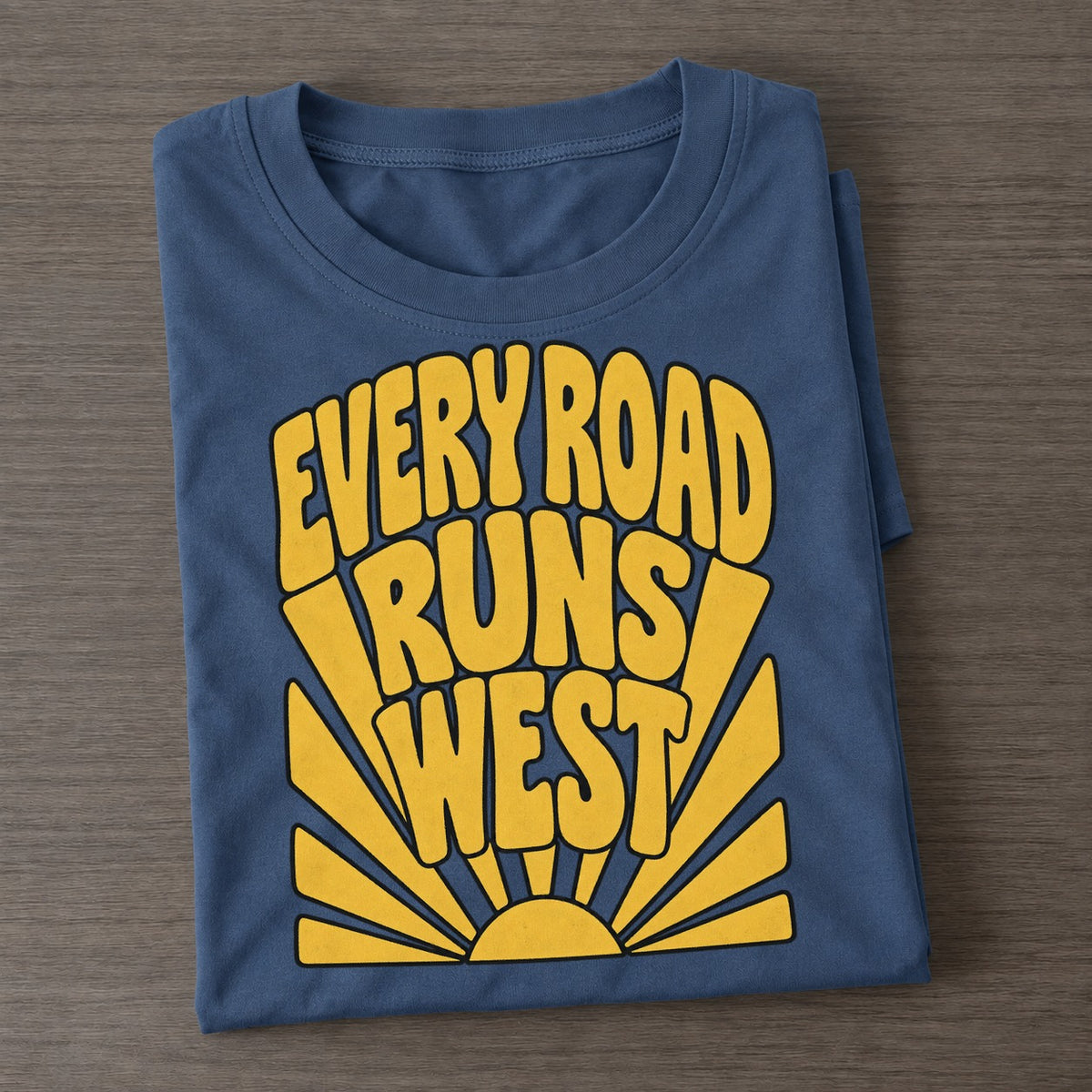 Every Road Runs West Sunburst Sayings Sunburst Sayings Tees Top Classic T-shirt – Twilight Navy