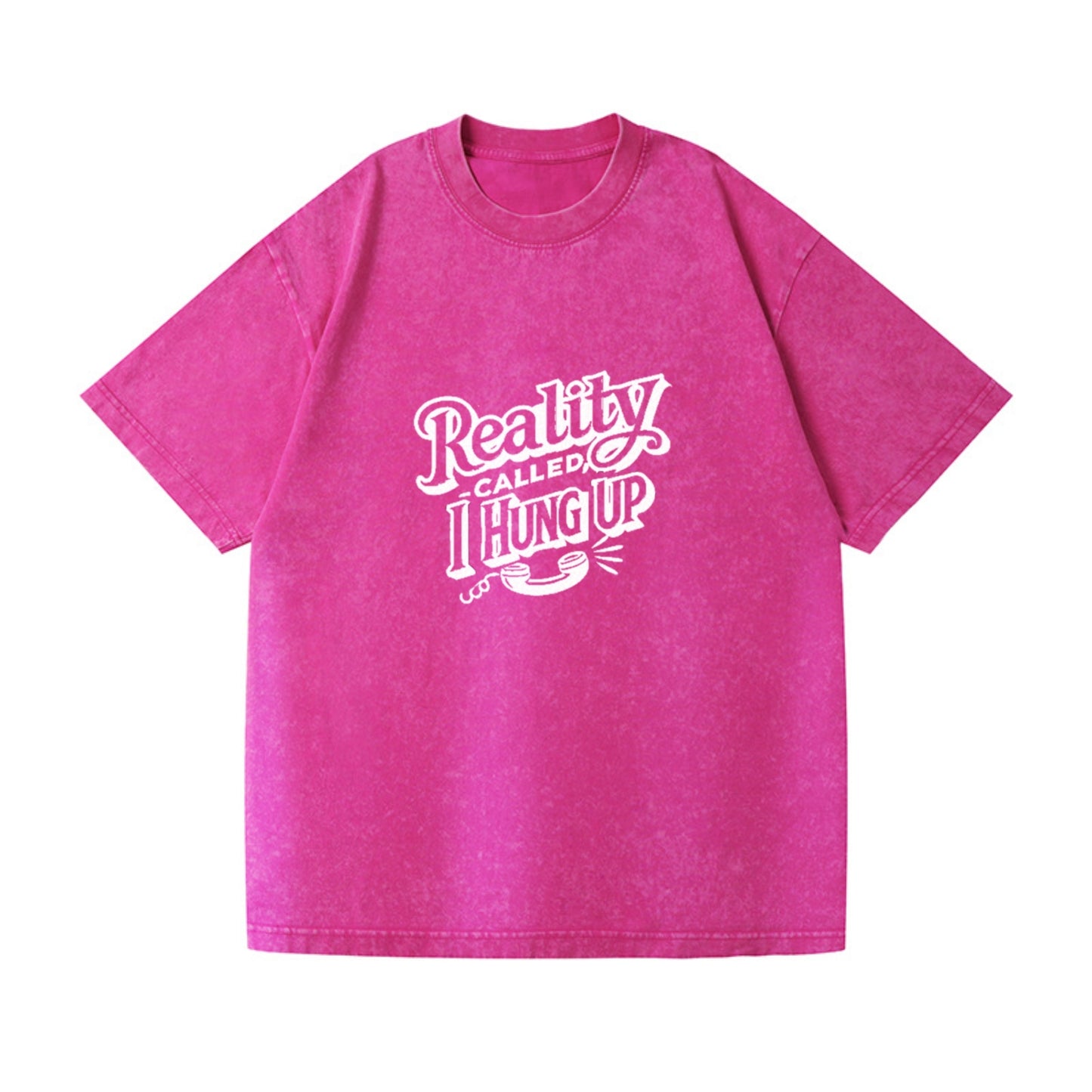 reality called i hung up Hat