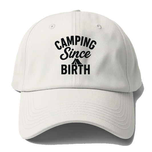 camping since birth outdoor adventure Hat