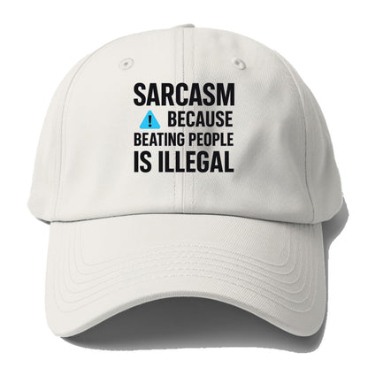 sarcasm because beating people Hat