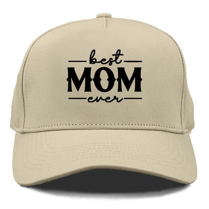 best mom ever Hat