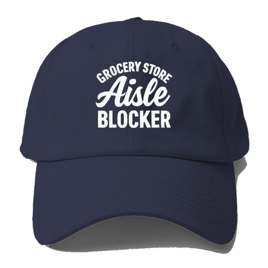 grocery store aisle blocker humor Hat