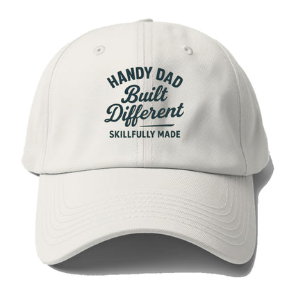 handy dad built different Hat
