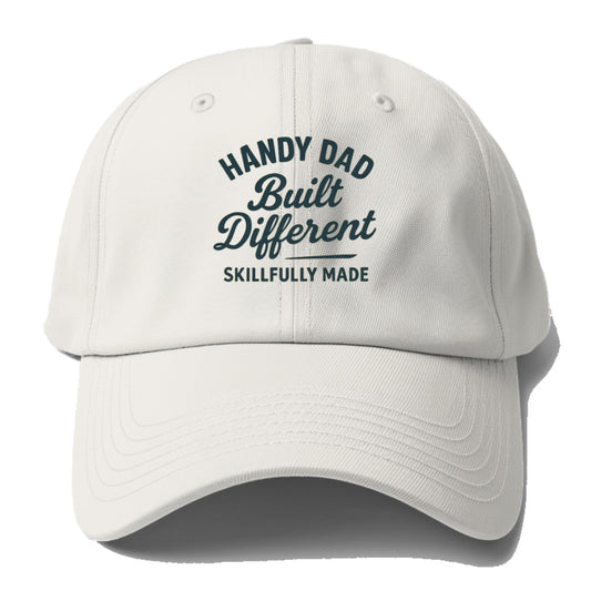 handy dad built different Hat