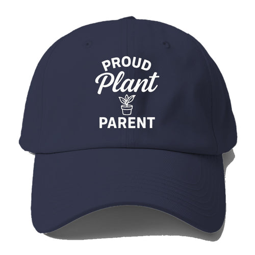 Proud Plant Parent Design Baseball Cap