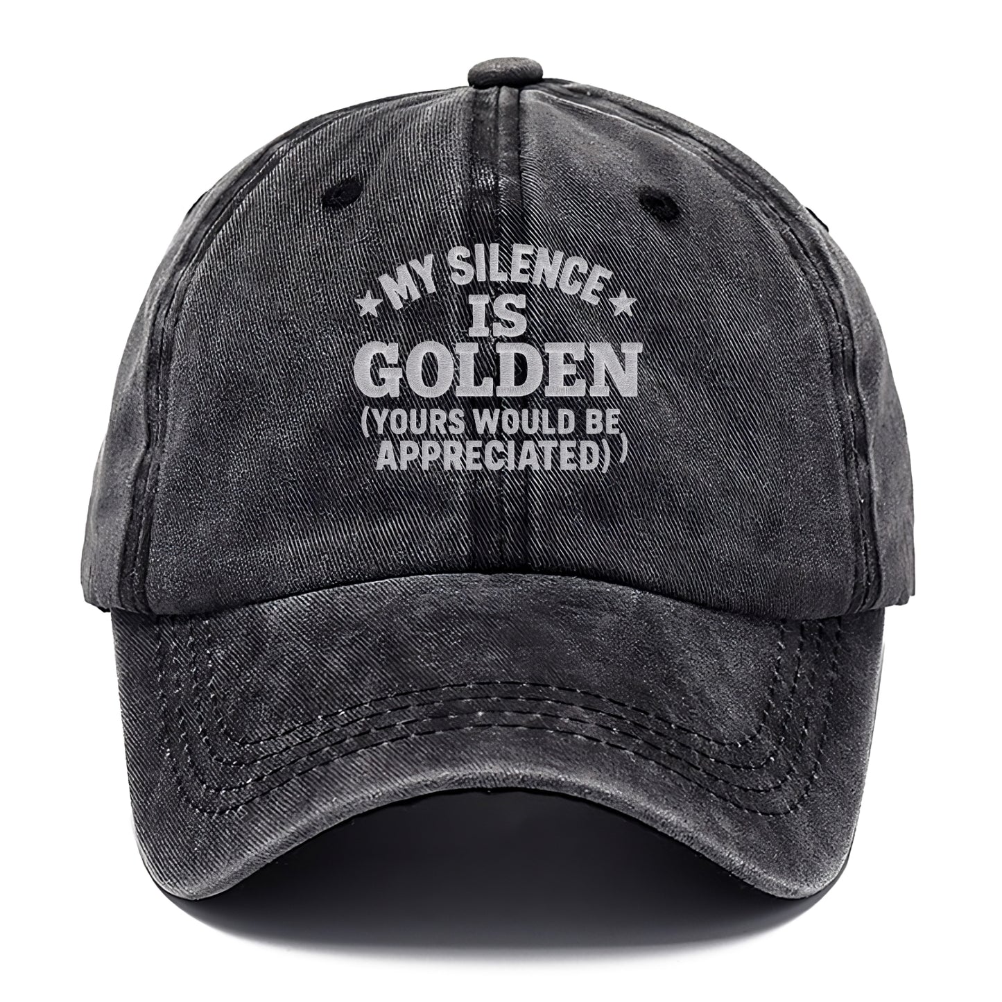 my silence is golden yours would be appreciated Hat