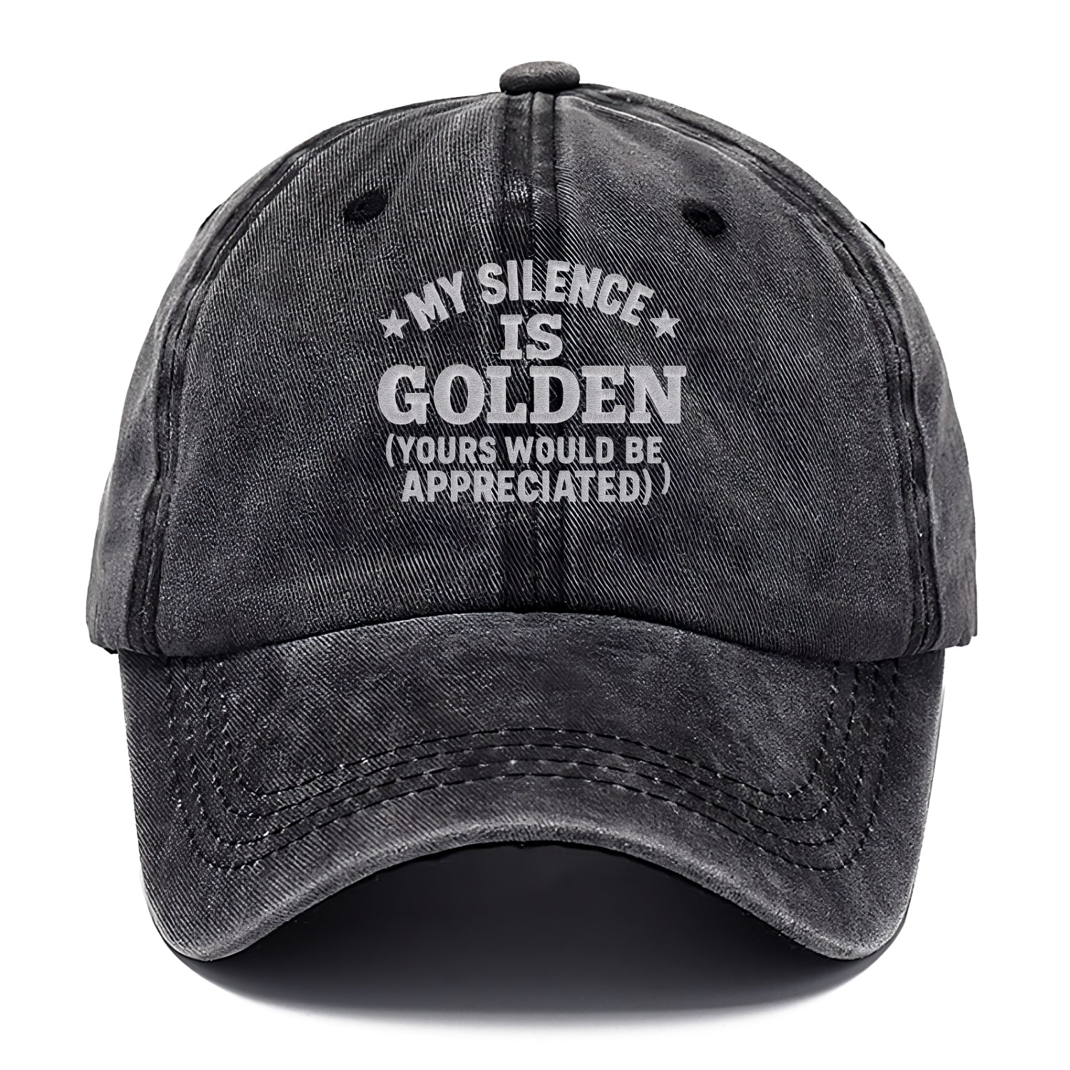my silence is golden yours would be appreciated Hat