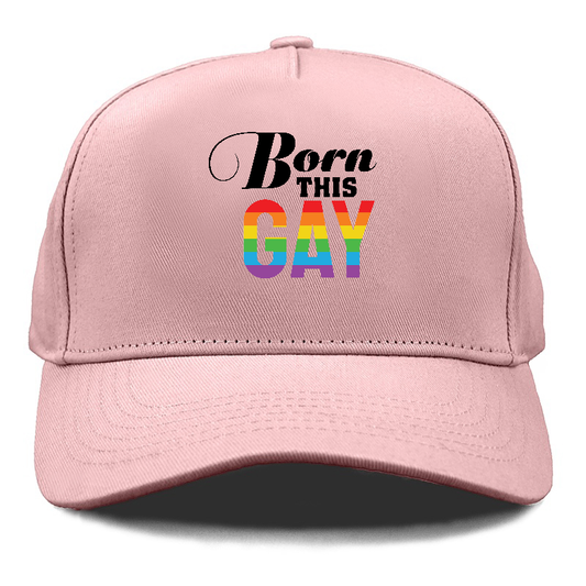 born this gay Hat