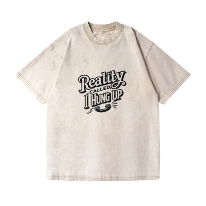 reality called i hung up Hat