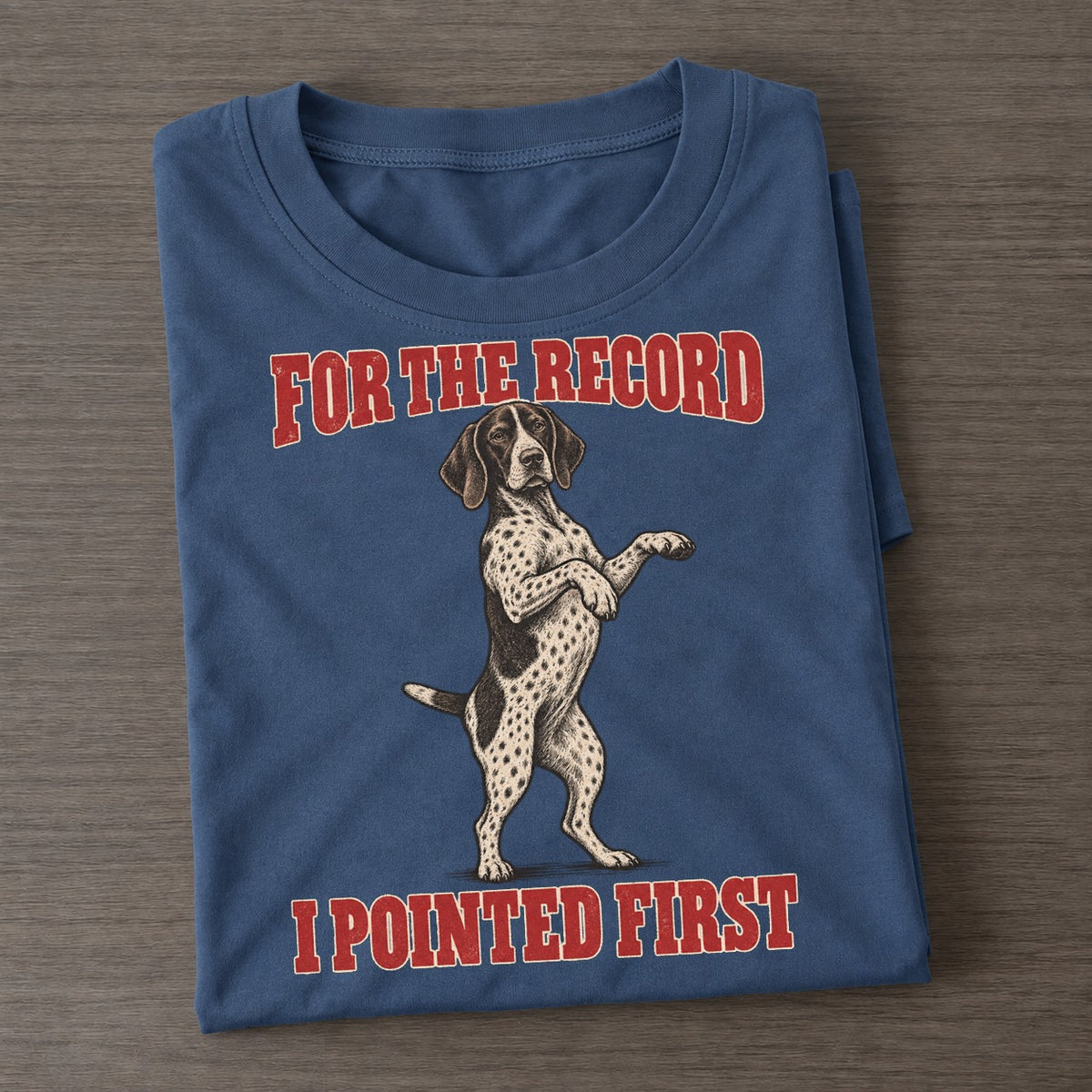 German Shorthaired Pointer Dog Declarations Classic T-shirt – Twilight Navy