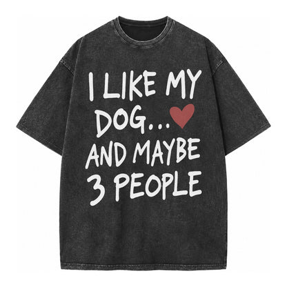 I Like My Dog And Maybe 3 People Vintage T-shirt – Black