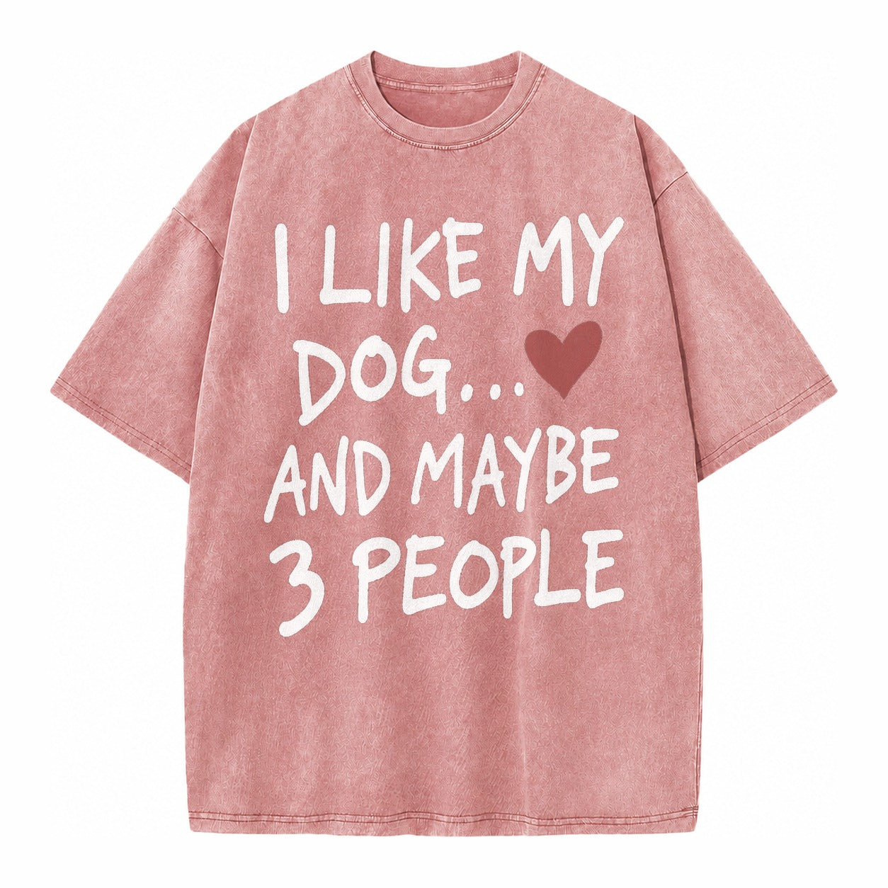 I Like My Dog And Maybe 3 People Vintage T-shirt – Dusty Rose(Rose)