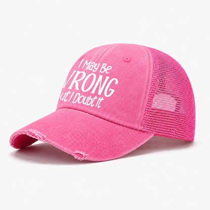 I May Be Wrong But Design Washed Trucker Hat – Rose