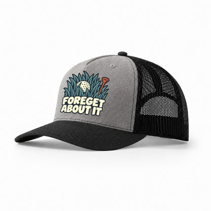 Foreget About It Familiar Punchlines Trucker Hat – Grey Black