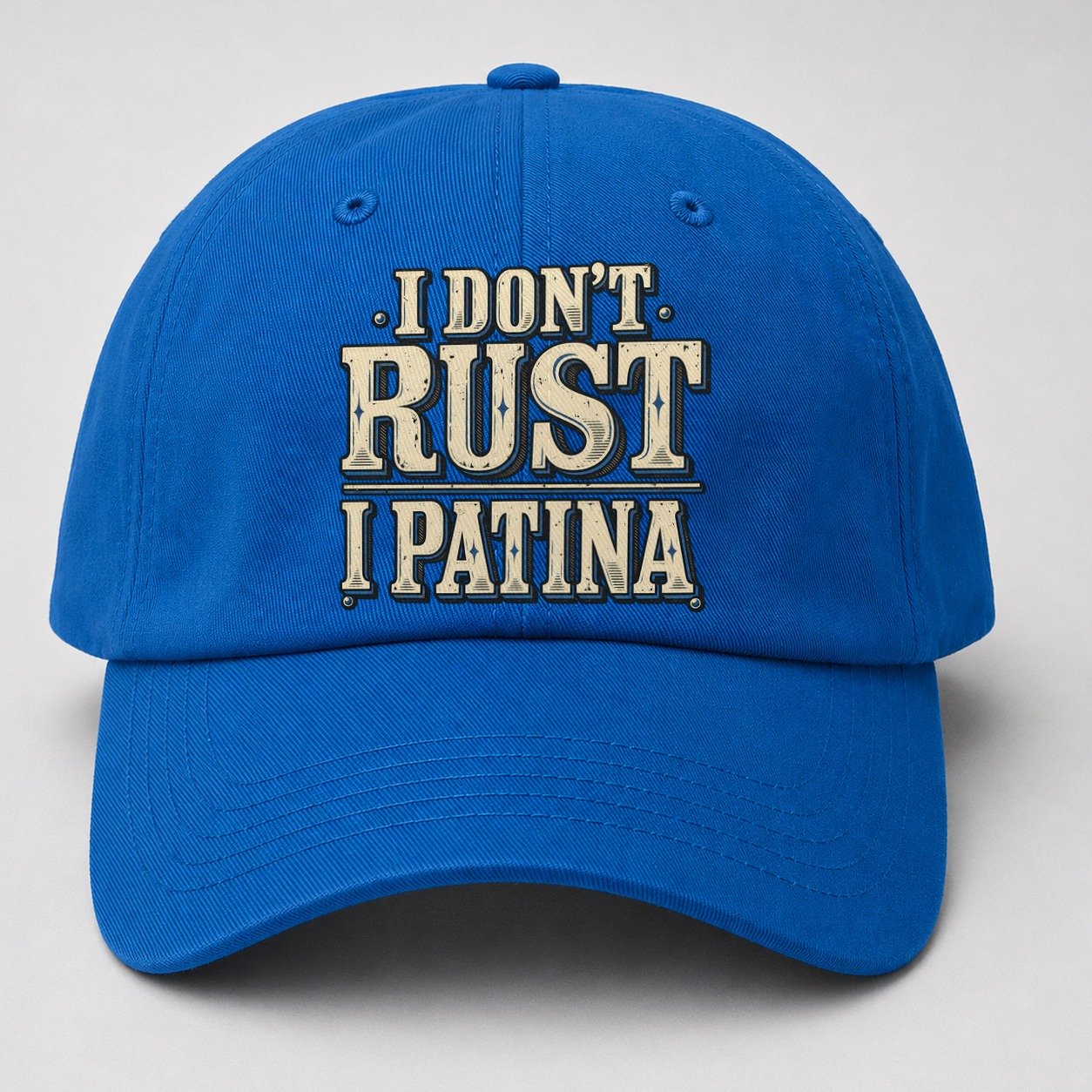 I Don T Rust I Patina American Wit Baseball Cap – Blue