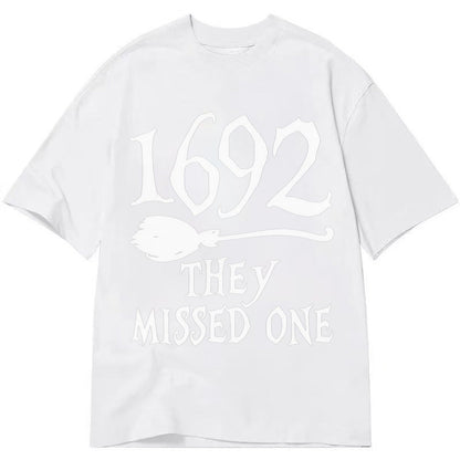 1692 They Missed One Classic T-shirt – White