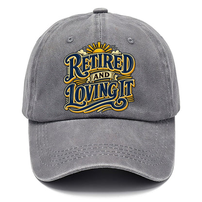Retired And Loving It Retired Living Classic Cap – Urban Haze