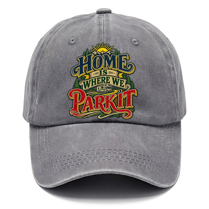 Home Is Where We Park It Retired Living Classic Cap – Urban Haze