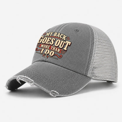 My Back Goes Out More Than I Do American Wit Washed Trucker Hat – Grey