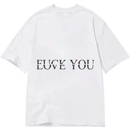 Fuck Love You Classic T-shirt – White