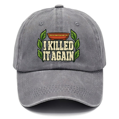 I Killed It Again Bonsai Classic Cap – Urban Haze
