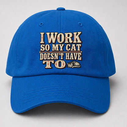 I Work So My Cat Doesn T Have To American Wit Baseball Cap – Blue