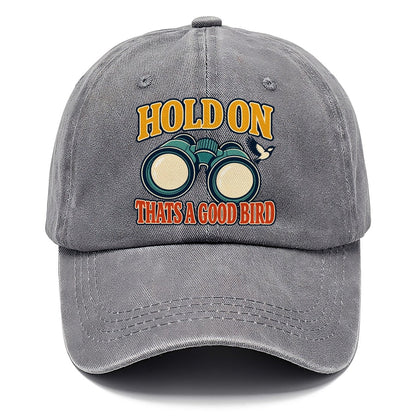Hold On Thats A Good Bird Birdwatching Classic Cap – Urban Haze