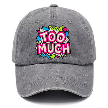 Too Much Crazy Styles Classic Cap – Urban Haze