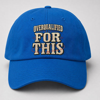Overqualified For This American Wit Baseball Cap – Blue