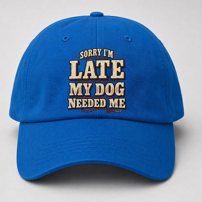Sorry I M Late My Dog Needed Me American Wit Baseball Cap – Blue