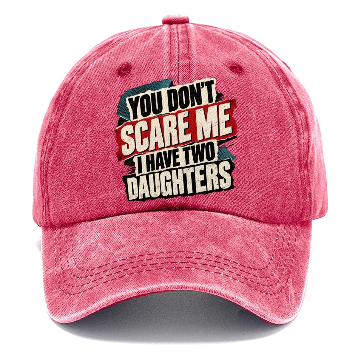 You Don't Scare Me I Have Two Daughters Classic Cap – Pomegranate Blush