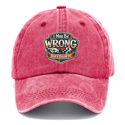 I May Be Wrong But I Doubt It Classic Cap – Pomegranate Blush