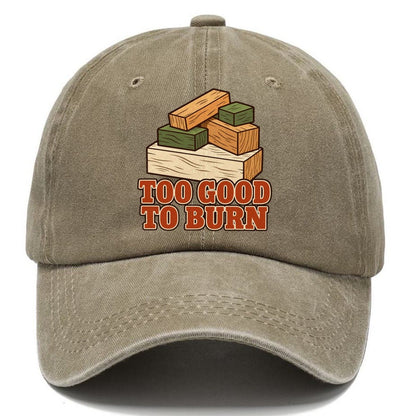 Too Good To Burn Woodworking Classic Cap – Warm Sand